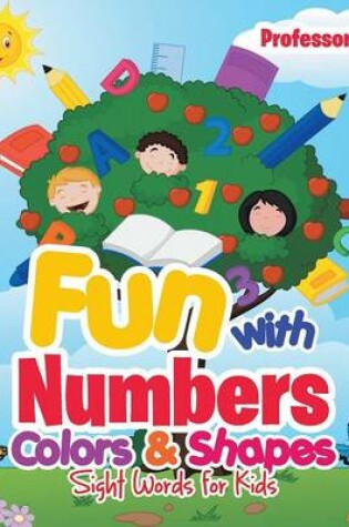 Cover of Fun with Numbers, Colors & Shapes