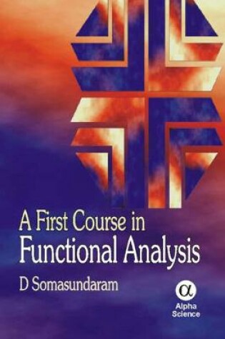 Cover of A First Course in Functional Analysis