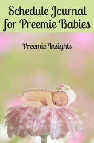 Cover of Schedule Journal for Preemie Babies