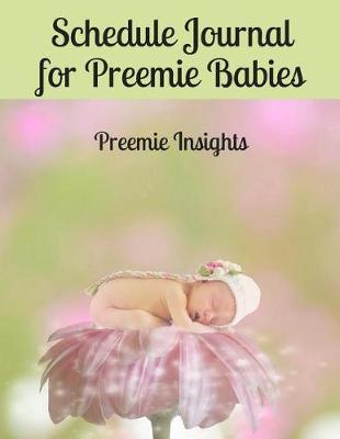 Book cover for Schedule Journal for Preemie Babies