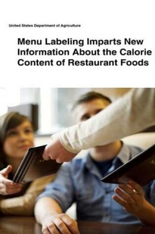 Cover of Menu Labeling Imparts New Information About the Calorie Content of Restaurant Foods