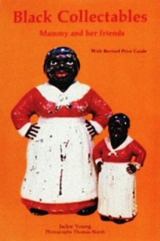 Cover of Black Collectibles: Mammy and Her Friends