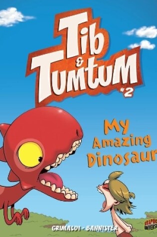 Cover of Tib & Tumtum 2: My Amazing Dinosaur