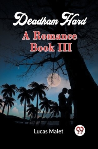 Cover of Deadham Hard A Romance Book III