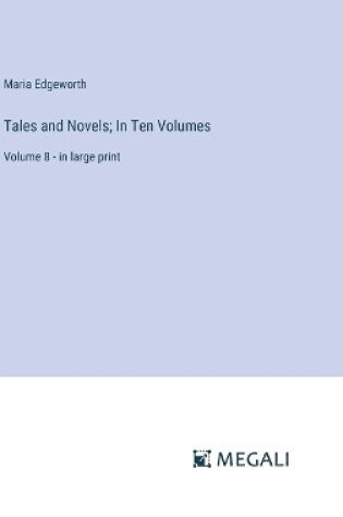Cover of Tales and Novels; In Ten Volumes