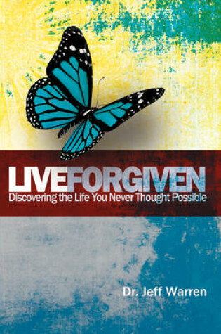 Cover of Live Forgiven