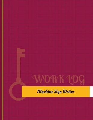 Cover of Machine Sign Writer Work Log