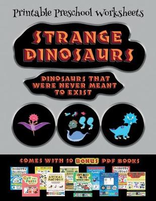 Book cover for Printable Preschool Worksheets (Strange Dinosaurs - Cut and Paste)