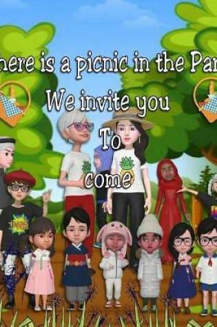 Cover of There's A Picnic In the Park do you Want to Come?