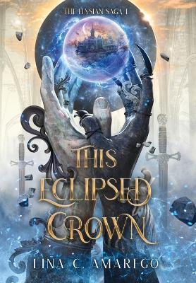 Book cover for This Eclipsed Crown
