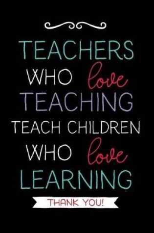 Cover of Teachers Who Love Teaching