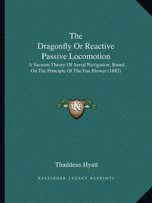 Book cover for The Dragonfly or Reactive Passive Locomotion