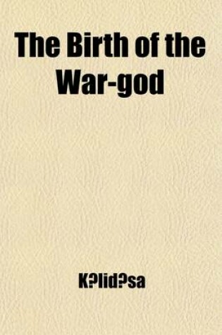 Cover of The Birth of the War-God; A Poem