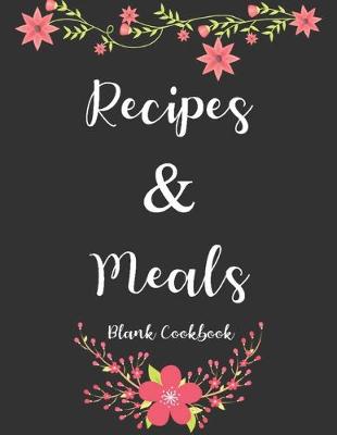 Book cover for Recipes & Meals Blank Cookbook