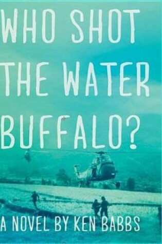 Cover of Who Shot the Water Buffalo?