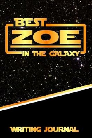 Cover of Best Zoe in the Galaxy Writing Journal