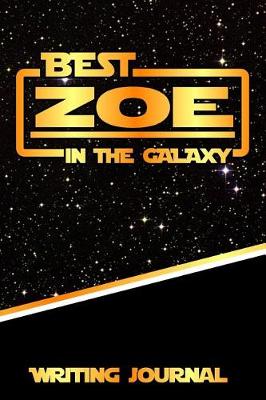 Book cover for Best Zoe in the Galaxy Writing Journal