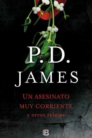 Cover of Un Asesinato Muy Corriente Y Otros Relatos / The Mistletoe Murder and Other Stories