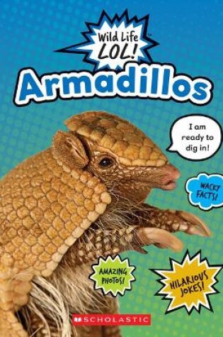 Cover of Armadillos (Wild Life Lol!)