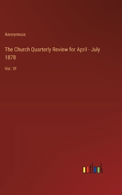 Book cover for The Church Quarterly Review for April - July 1878