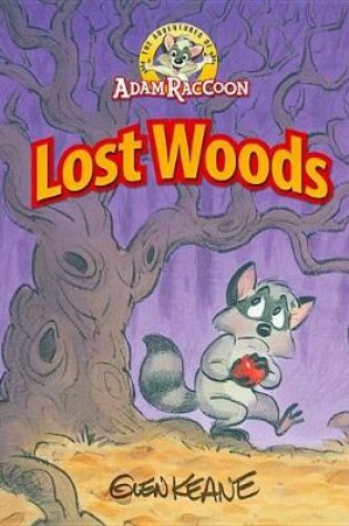 Cover of Adventures of Adam Raccoon: Lost Woods