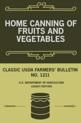 Cover of Home Canning Of Fruits And Vegetables (Legacy Edition)