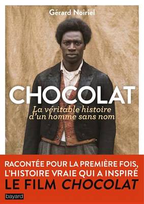 Book cover for Chocolat, La Veritable Histoire de L'Homme Sans Nom