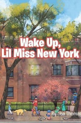 Cover of Wake Up, Lil Miss New York