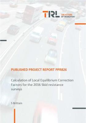 Book cover for Calculation of Local Equilibrium Correction Factors for the 2016 Skid resistance surveys