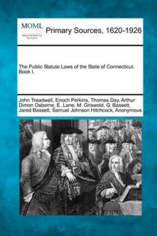 Cover of The Public Statute Laws of the State of Connecticut. Book I.