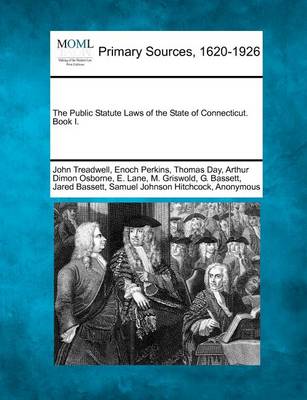 Book cover for The Public Statute Laws of the State of Connecticut. Book I.