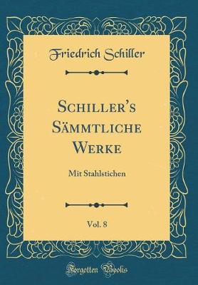 Book cover for Schiller's Sämmtliche Werke, Vol. 8