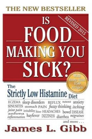 Cover of Is Food Making You Sick? the Strictly Low Histamine Diet