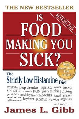 Book cover for Is Food Making You Sick? the Strictly Low Histamine Diet