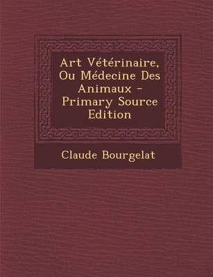 Book cover for Art Veterinaire, Ou Medecine Des Animaux