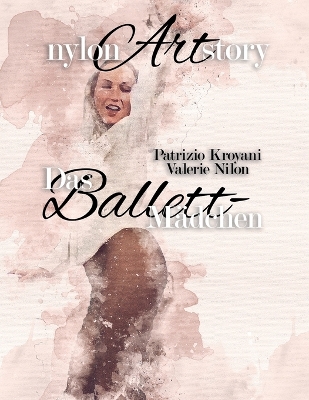 Book cover for nylon Art story Das Ballett-Mädchen