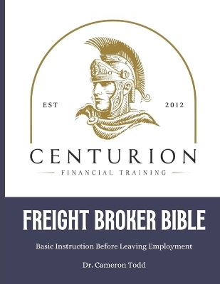 Book cover for Centurion Freight Broker Bible 2023