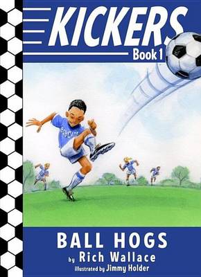 Book cover for Kickers #1: The Ball Hogs
