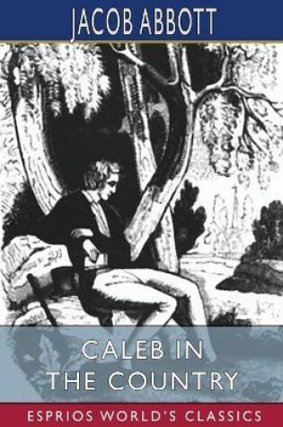 Cover of Caleb in the Country (Esprios Classics)
