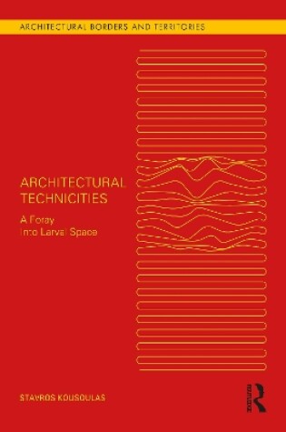 Cover of Architectural Technicities