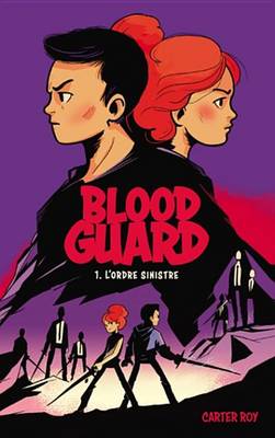 Book cover for Blood Guard 1 - L'Ordre Sinistre