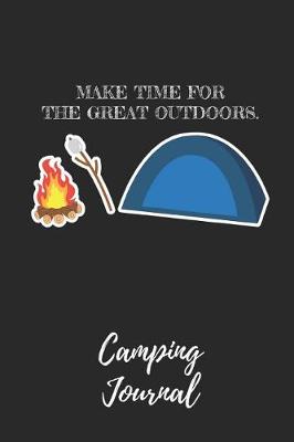 Book cover for Make Time for the Great Outdoors - Camping Journal