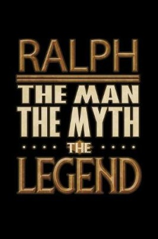 Cover of Ralph The Man The Myth The Legend