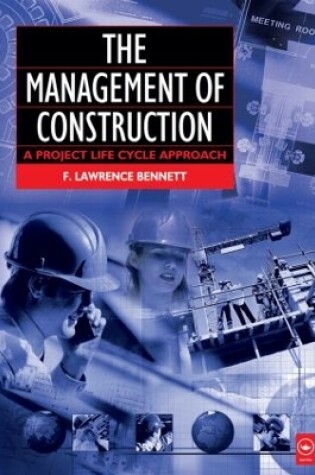 Cover of The Management of Construction: A Project Lifecycle Approach