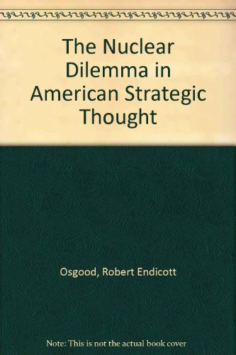 Book cover for The Nuclear Dilemma In American Strategic Thought