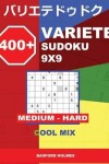 Book cover for 400 + Variete Sudoku 9x9 Medium - Hard Cool Mix