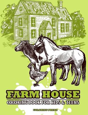 Book cover for Farm House Coloring Book for Kids & Teens