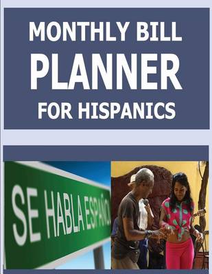 Book cover for Monthly Bill Planner For Hispanics