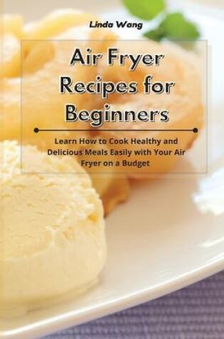 Cover of Air Fryer Recipes for Beginners