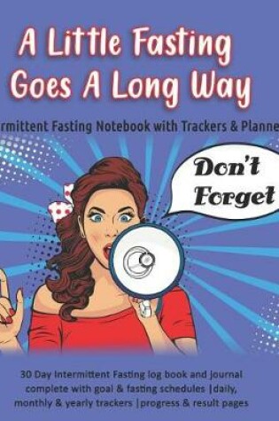 Cover of A Little Fasting Goes A Long Way